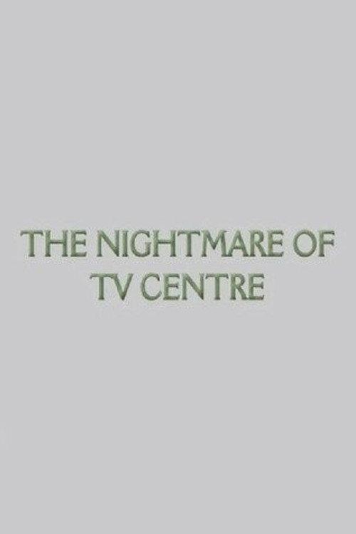 The Nightmare of TV Centre backdrop
