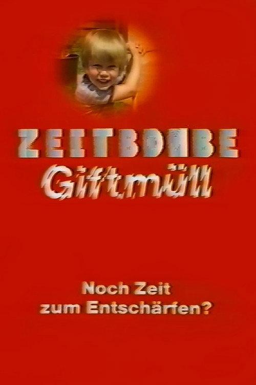 Zeitbombe Giftmüll - Noch Zeit zum Entschärfen? backdrop
