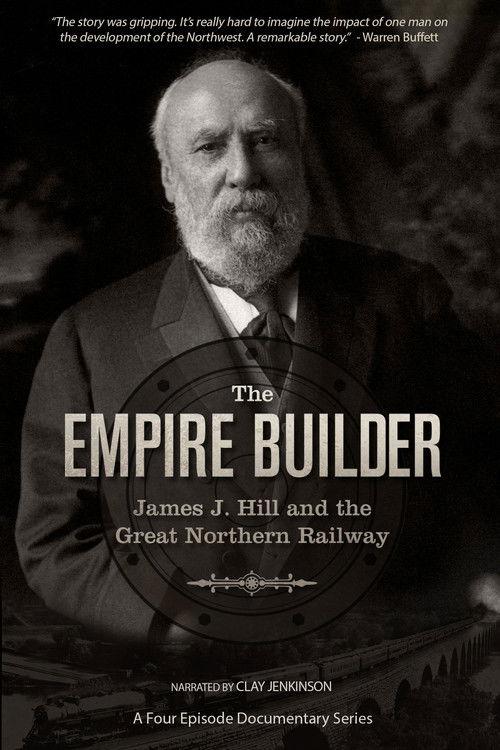 The Empire Builder: James J. Hill and The Great Northern Railway backdrop