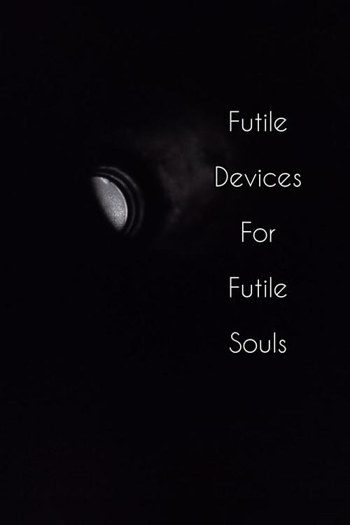 Futile Devices For Futile Souls backdrop