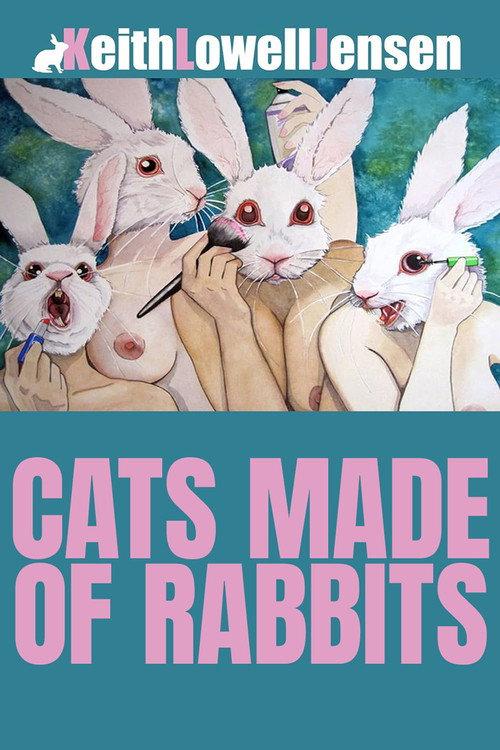 Keith Lowell Jensen: Cats Made of Rabbits backdrop