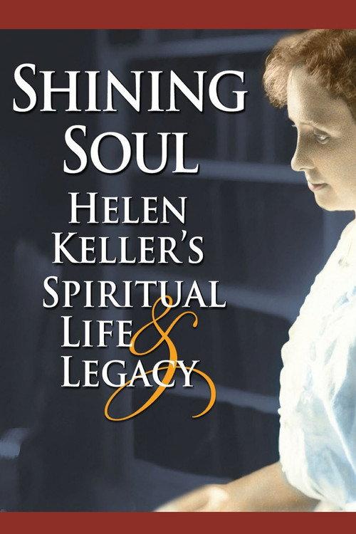 Shining Soul: Helen Keller's Spiritual Life and Legacy backdrop