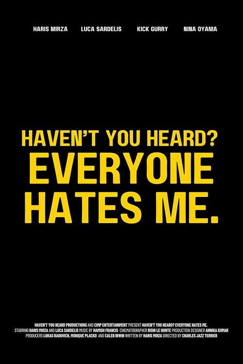 Haven't You Heard? Everyone Hates Me. backdrop