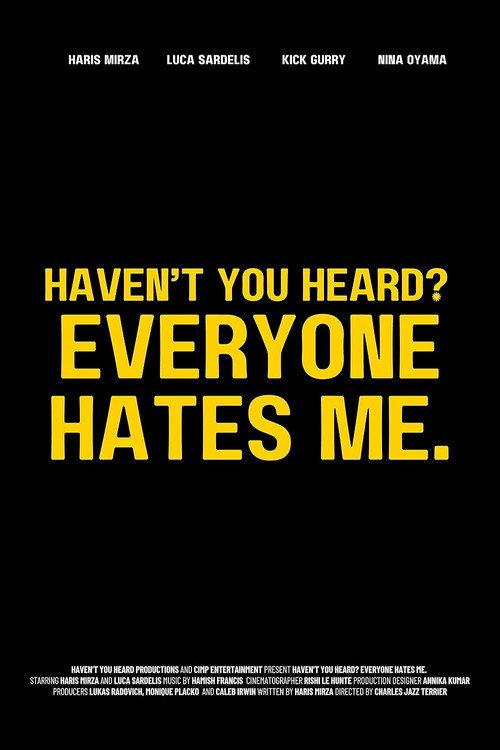 Haven't You Heard? Everyone Hates Me. backdrop