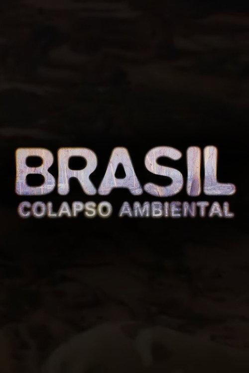 Brasil: Colapso Ambiental backdrop