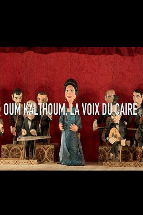 Oum Kalthoum, la voix du Caire backdrop