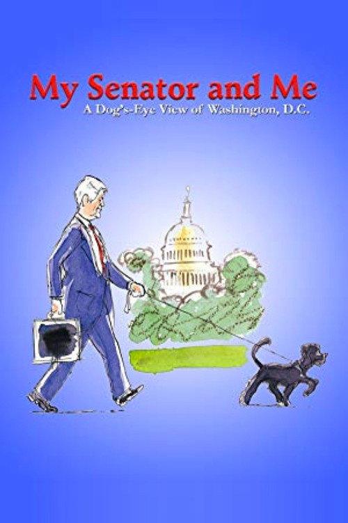 My Senator and Me: A Dog's-Eye View of Washington D.C. backdrop