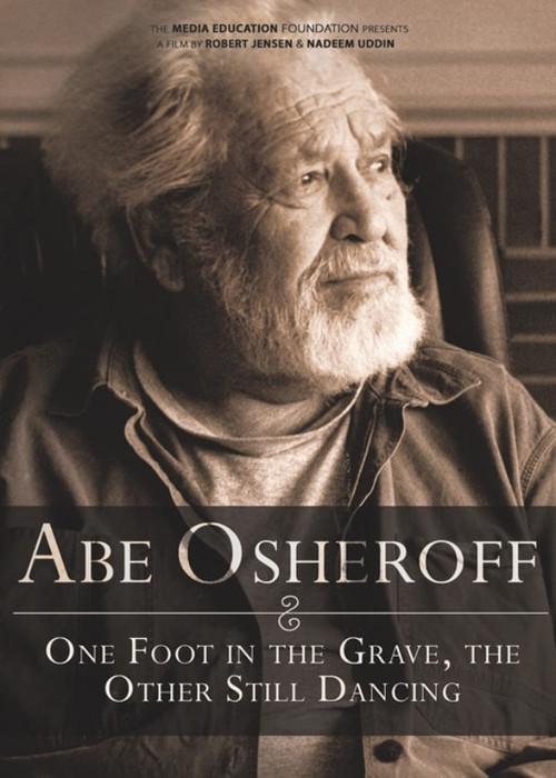 Abe Osheroff: One Foot in the Grave, the Other Still Dancing backdrop