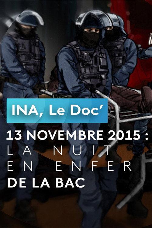 INA, Le Doc’ - 13 novembre 2015 : la nuit en enfer de la BAC backdrop