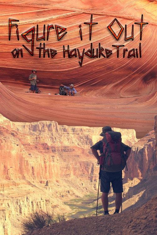 Figure It Out: on the Hayduke Trail backdrop