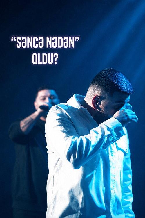"Səncə Nədən" Necə Oldu? backdrop