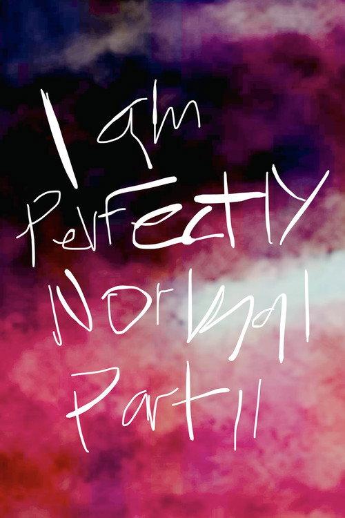 I am Perfectly Normal: Part II backdrop