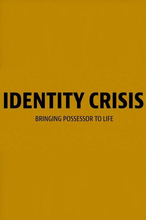Identity Crisis: Bringing Possessor to Life backdrop