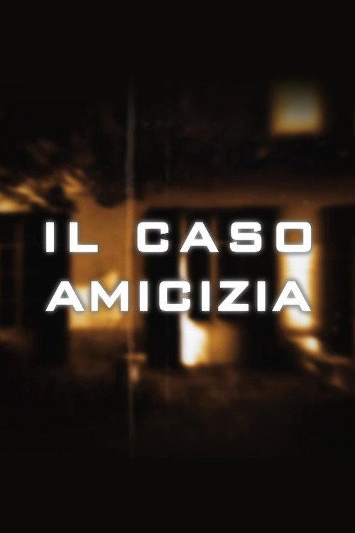 Il caso Amicizia backdrop