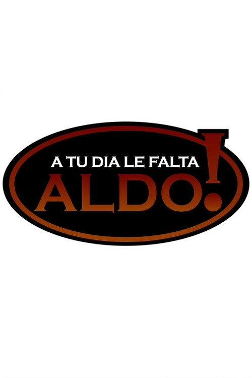 A tu día le falta Aldo! backdrop