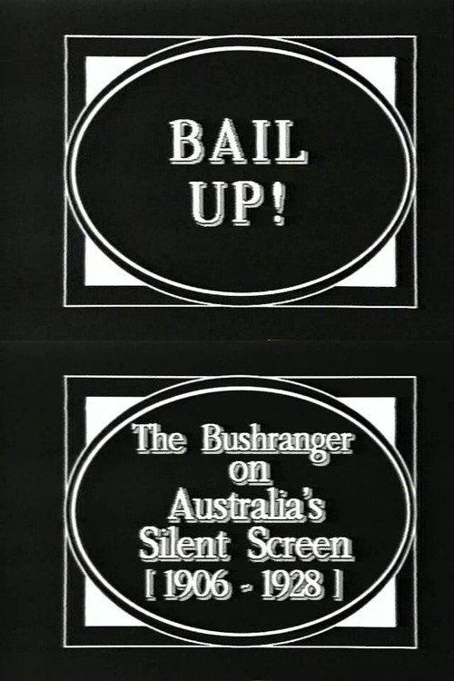 Bail Up! The Bushranger on Australia's Silent Screen (1906-1928) backdrop