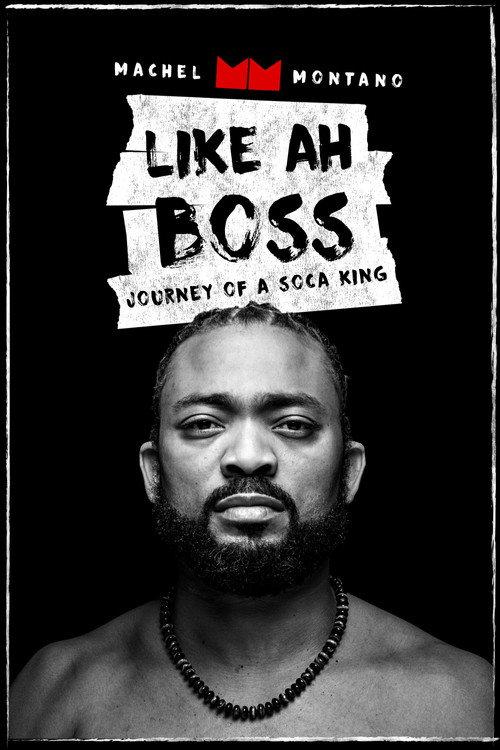 Like Ah Boss: Journey of a Soca King | Machel Montano backdrop