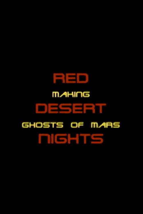 Red Desert Nights: Making Ghosts of Mars backdrop