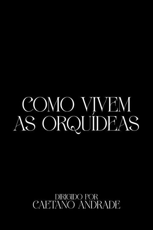 Como Vivem As Orquídeas backdrop