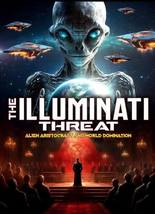 The Illuminati Threat: Alien Aristocracy and World Domination backdrop