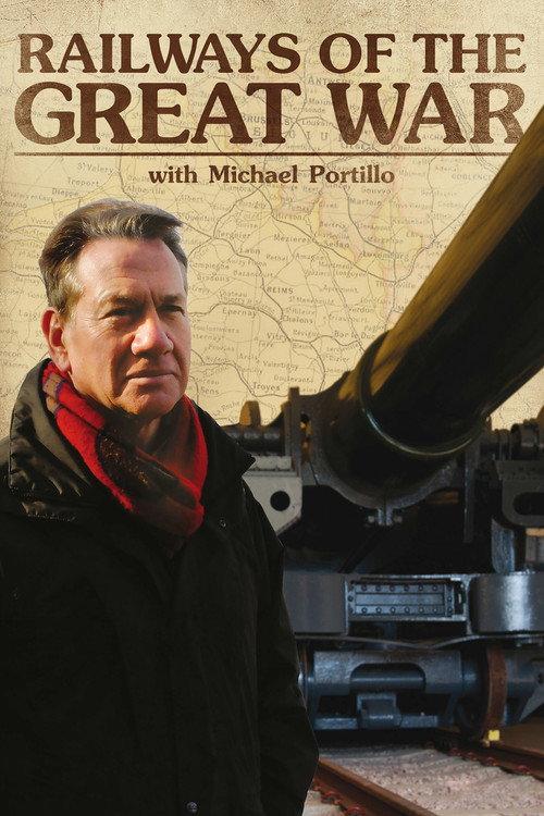 Railways of the Great War with Michael Portillo backdrop