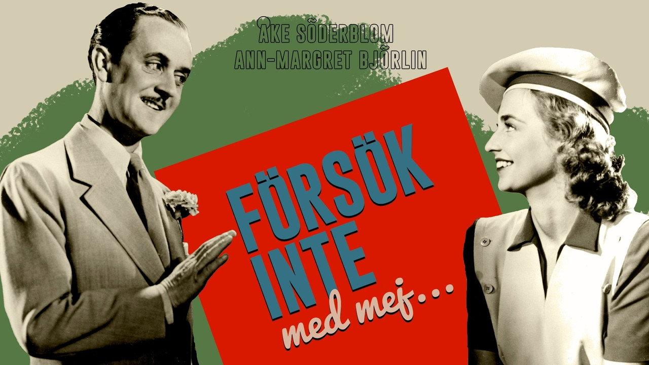 Försök inte med mej... backdrop