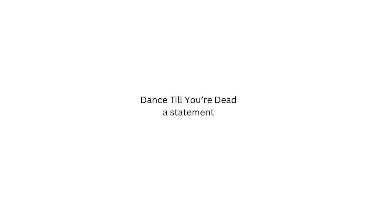 Dance Till You're Dead backdrop