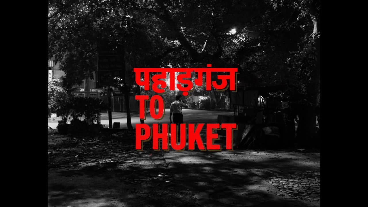 Paharganj to Phuket backdrop