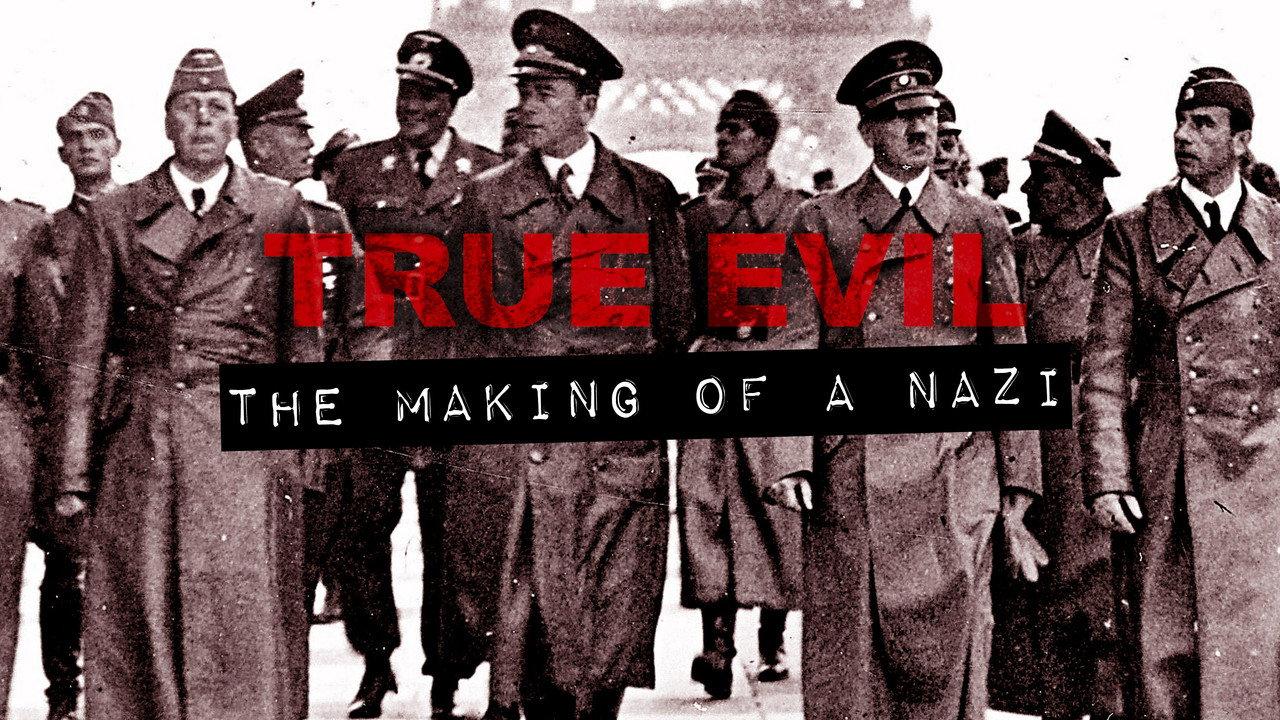 True Evil: The Making of A Nazi backdrop