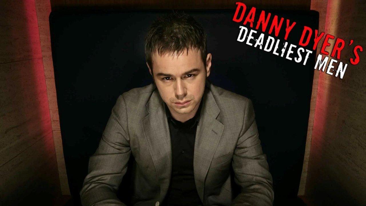 Danny Dyer's Deadliest Men backdrop