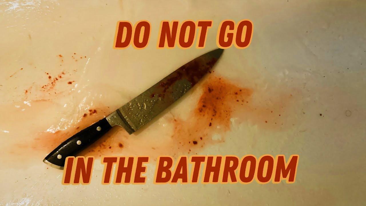 Do Not Go In The Bathroom backdrop