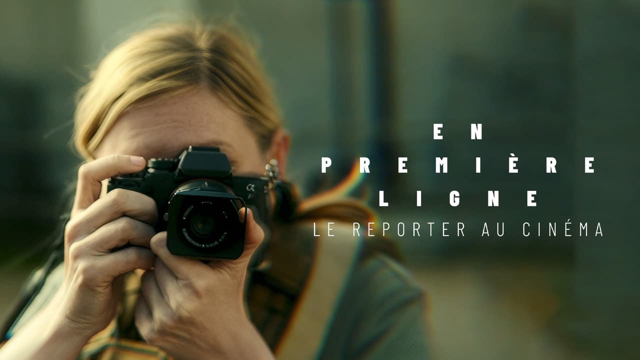 En première ligne, le reporter au cinéma backdrop