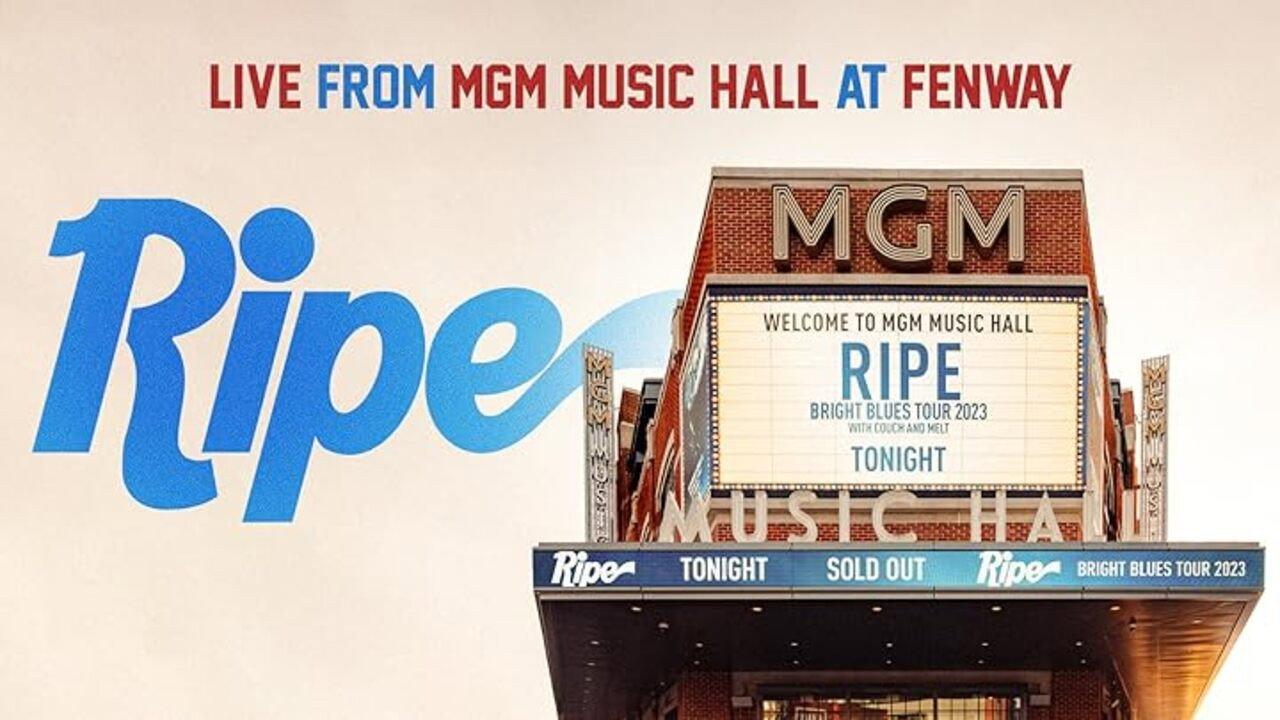 Ripe - Live From MGM Music Hall at Fenway backdrop