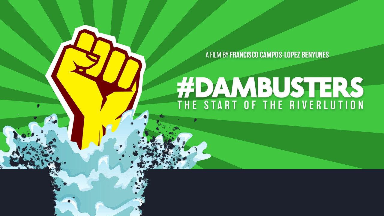 #Dambusters: The Start of the Riverlution backdrop