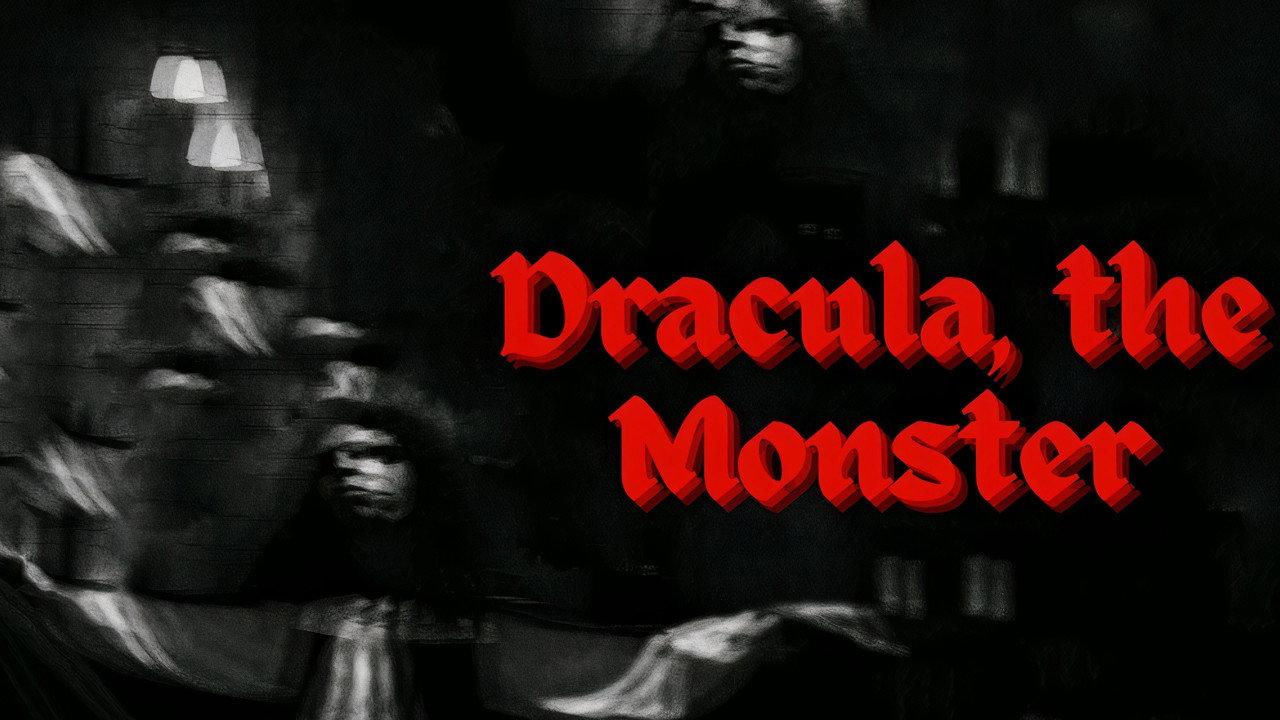 Dracula, The Monster backdrop