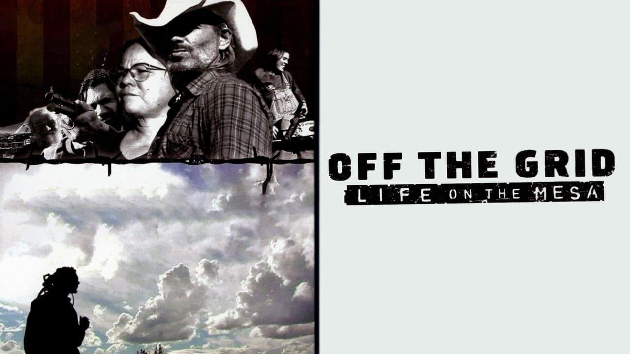 Off the Grid: Life on the Mesa backdrop