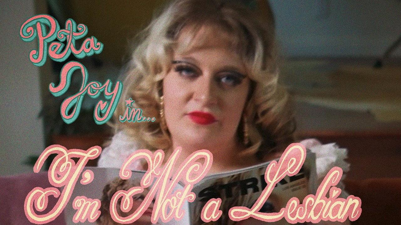 Peta Joy In... I'm Not A Lesbian backdrop