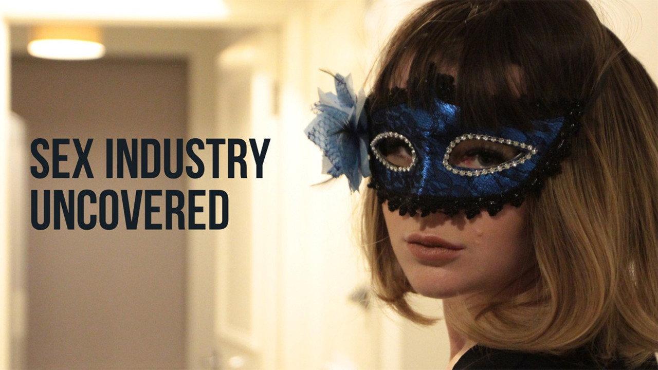 Sex Industry: Uncovered backdrop