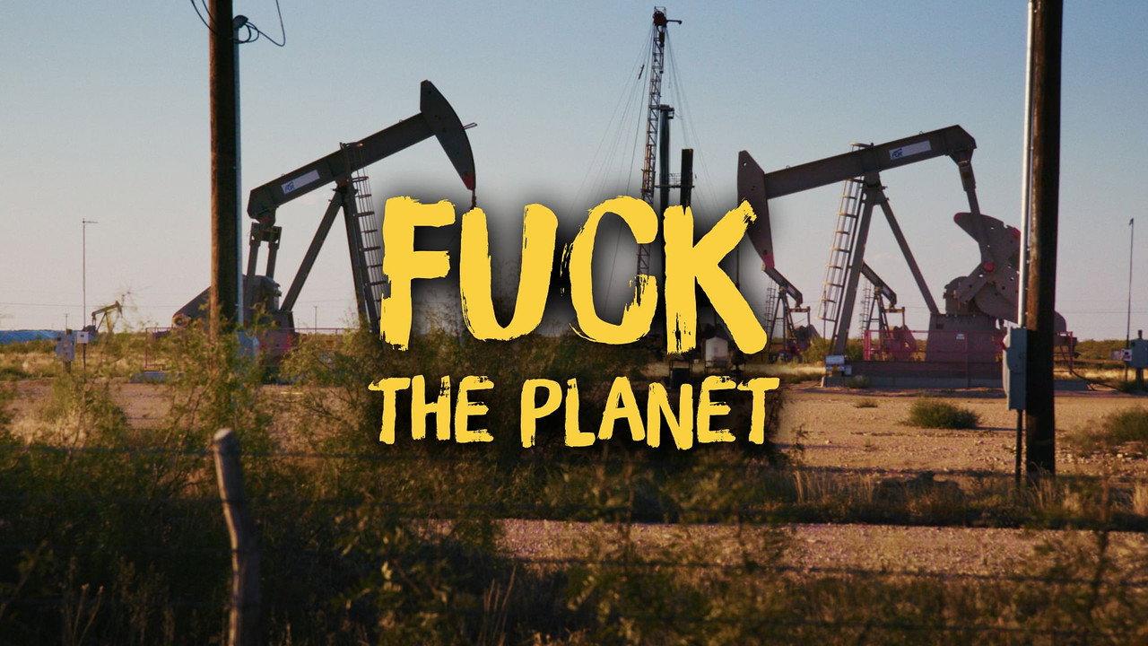 Fuck la planète, le choix du réchauffement backdrop