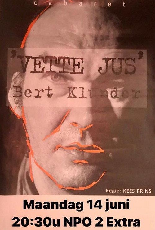 Bert Klunder: Vette Jus backdrop