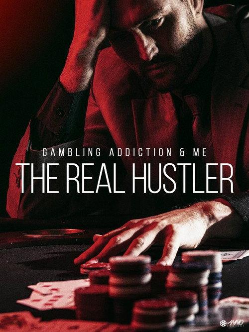 Gambling Addiction & Me: The Real Hustler backdrop