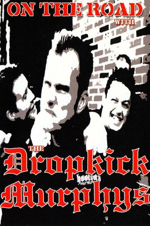 Dropkick Murphys: On the Road With the Dropkick Murphys backdrop