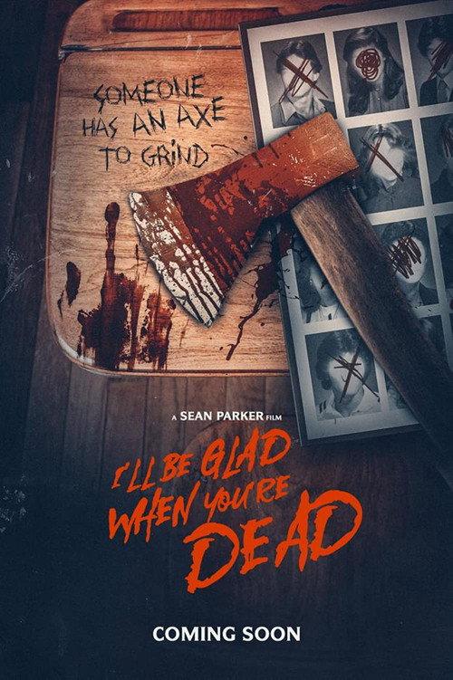 I'll Be Glad When You're Dead backdrop