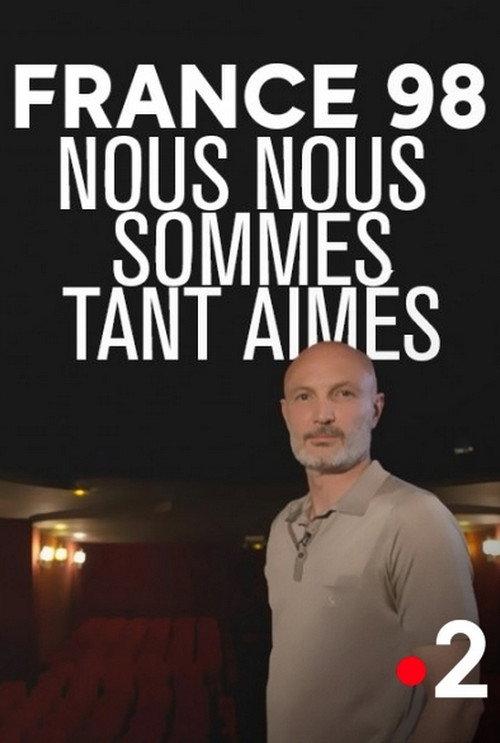 France 98 : Nous nous sommes tant aimés backdrop