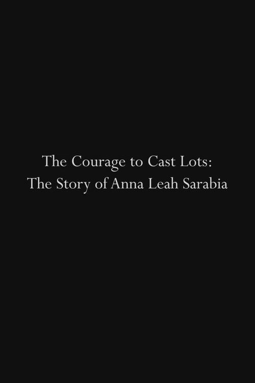 The Courage to Cast Lots: The Story of Anna Leah Sarabia backdrop