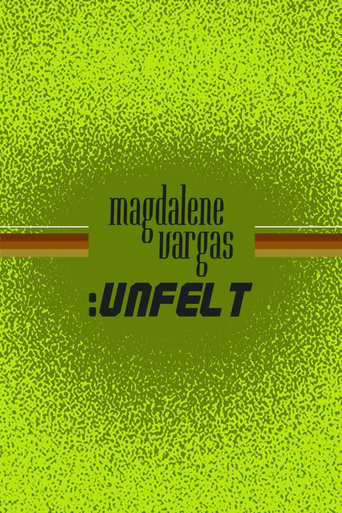 Magdalene Vargas: Unfelt backdrop