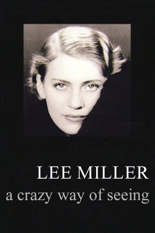 Lee Miller: A Crazy Way of Seeing backdrop