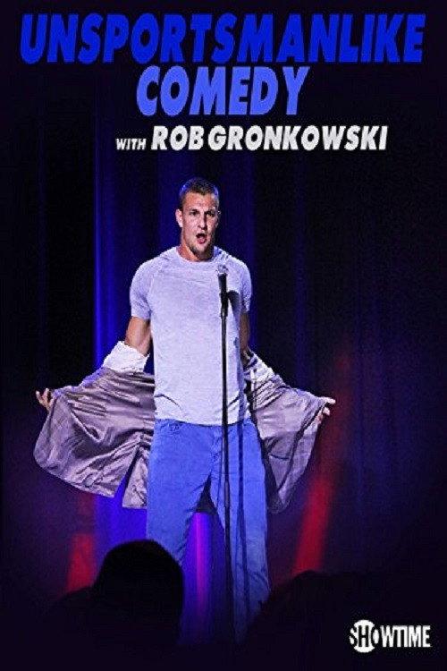 Unsportsmanlike Comedy with Rob Gronkowski backdrop