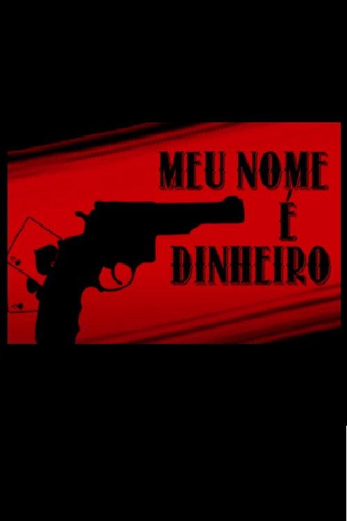 Meu Nome É Dinheiro backdrop