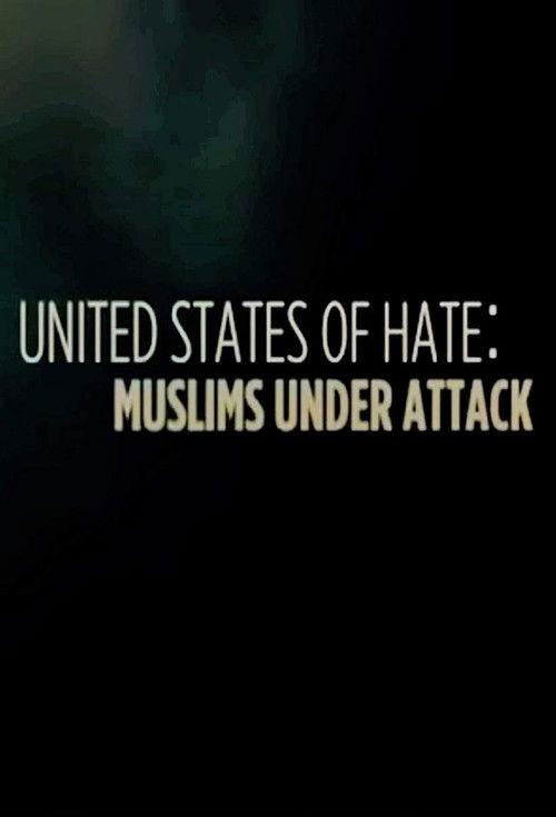 United States of Hate: Muslims Under Attack backdrop